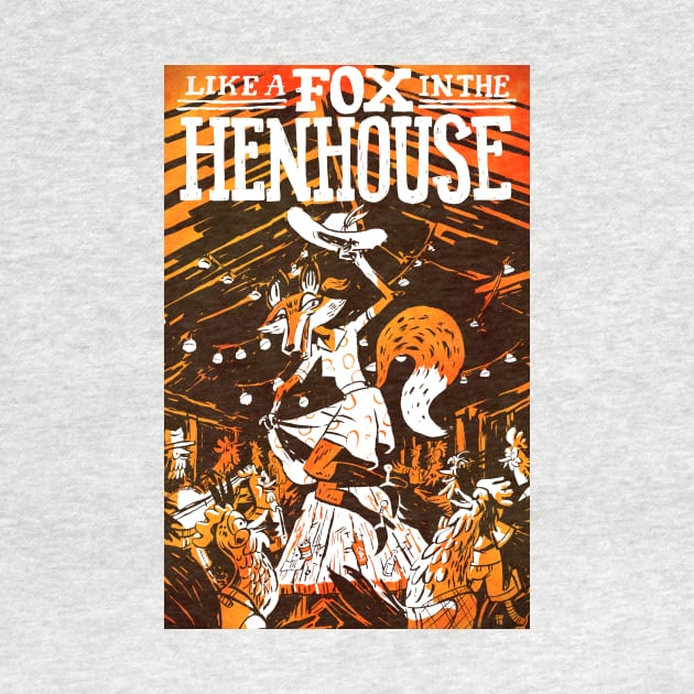 Like a Fox in the Hen House by washburnillustration